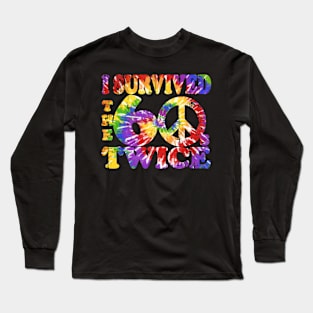 i survived the sixties twice Long Sleeve T-Shirt